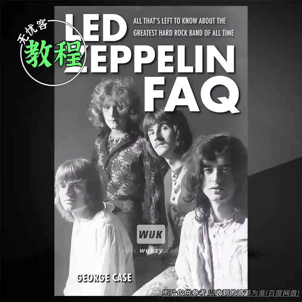 George Case Led Zeppelin FAQ（Led Zeppelin终极问答+硬摇滚史）