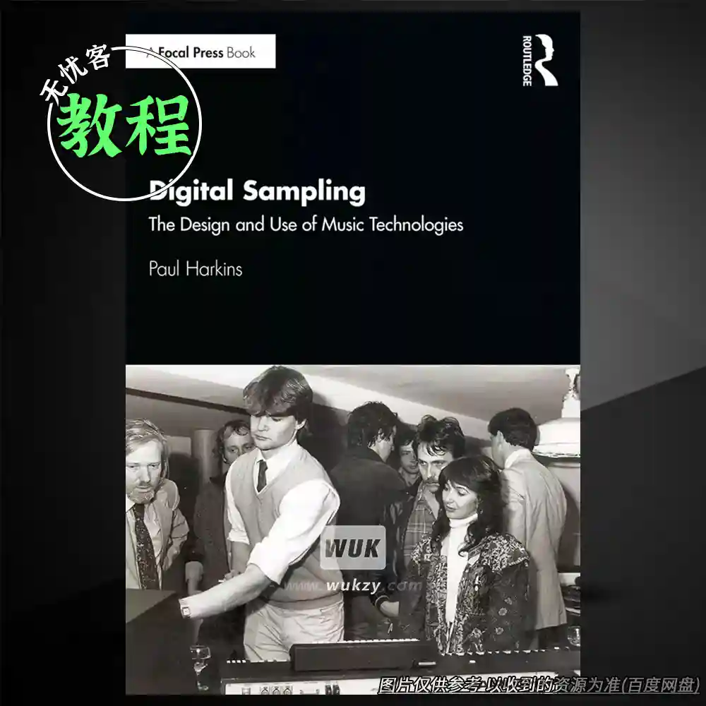 教程丨Digital Sampling The Design and Use of Music Technologies （采样技术史）