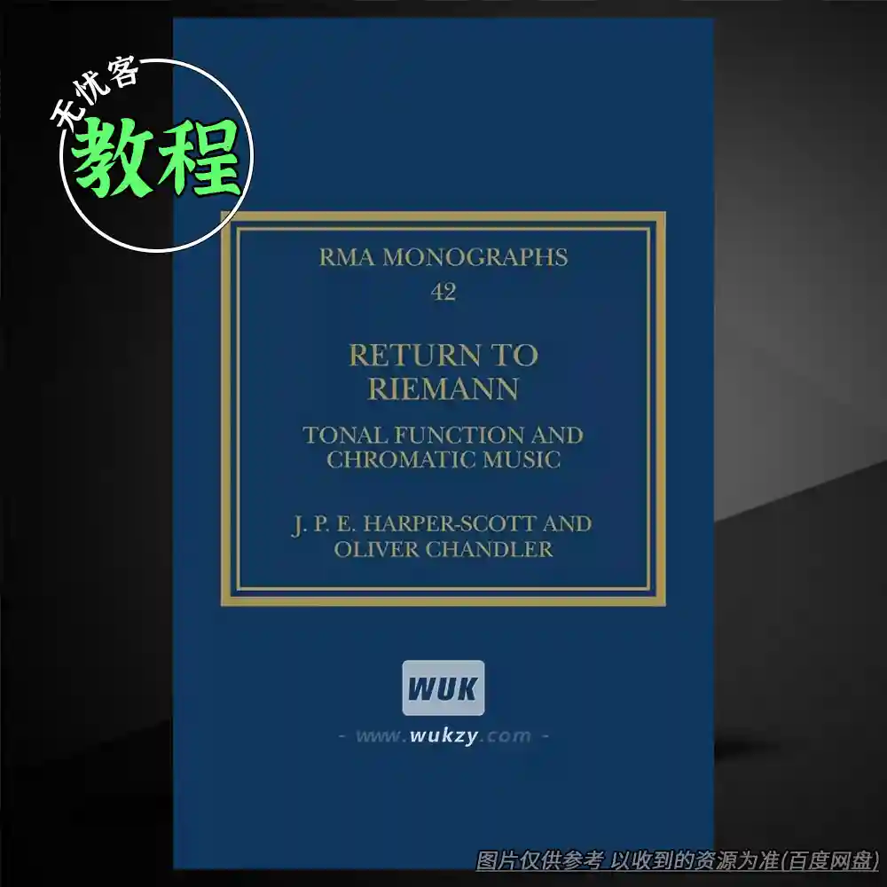 教程	Return to Riemann Tonal Function and Chromatic Music（音乐理论）