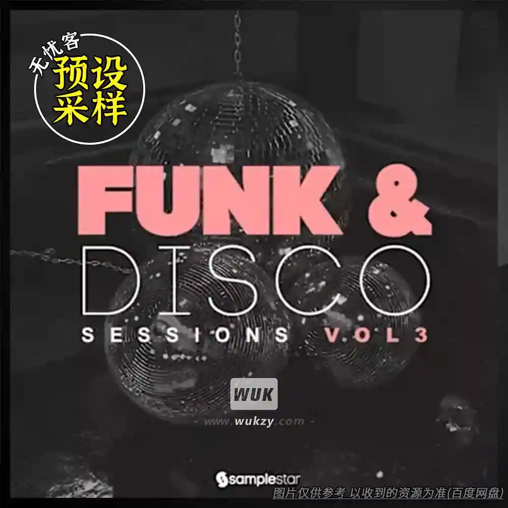 采样	Samplestar Funk And Disco Sessions Vol 3 WAV（放克迪斯科采样包）