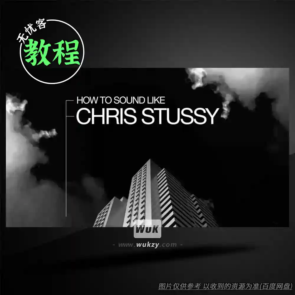 教程	Sonic Academy How To Sound Like Chris Stussy with P-LASK（模仿Chris Stussy教程）
