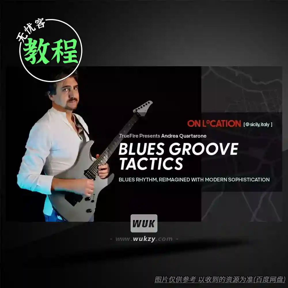 教程	Truefire Andrea Quartarone’s On Location Blues Groove Tactics（蓝调律动技巧教程）