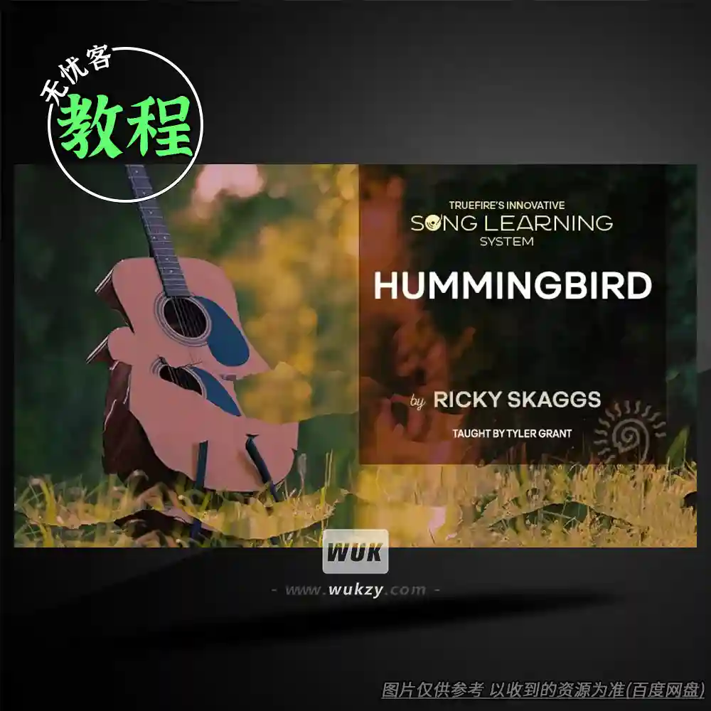 教程	Truefire Tyler Grant’s Hummingbird by Ricky Skaggs（歌曲演奏教程）