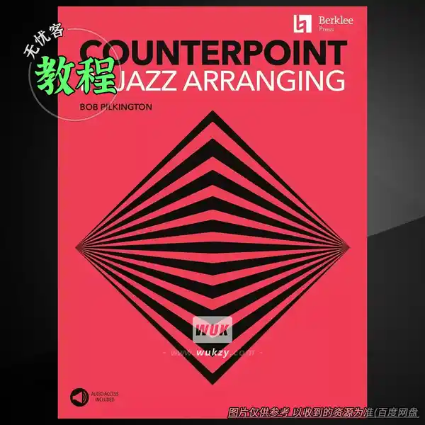 教程	Bob Pilkington Counterpoint in Jazz Arranging（爵士编曲教程）