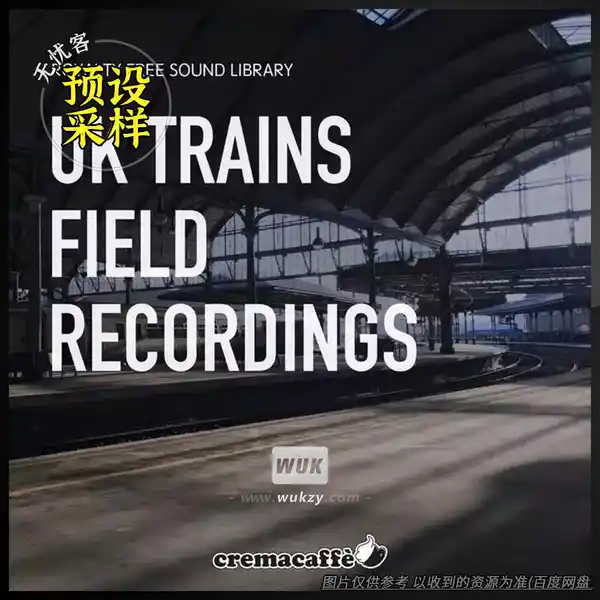 采样	LofiAndy Sounds Uk Trains Field Recordings（火车现场录音）