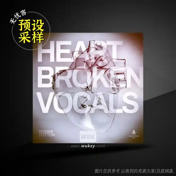 采样	Black Octopus Sound Heartbroken Vocals By Robbie Hutton WAV（心碎人声采样）