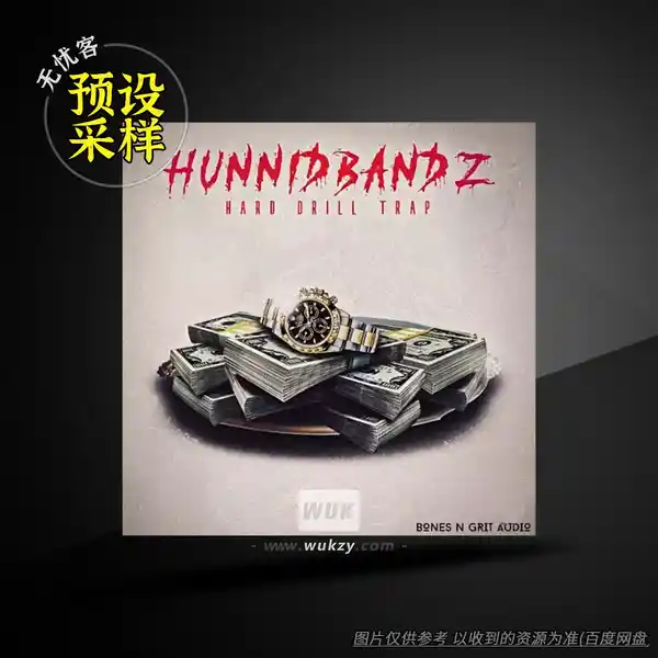 采样	Bones N Grit Audio Hunnid Bandz Hard Drill Trap WAV（硬核Drill陷阱采样）
