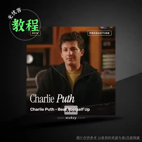 教程	MixWithTheMasters Producing Beat Yourself Up by Charlie Puth Tutorial（Charlie Puth制作教程）