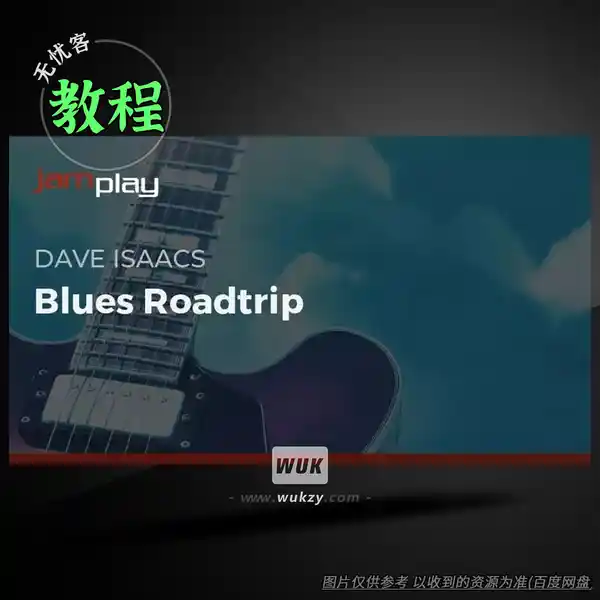 教程	Truefire Dave Isaacs’ Blues Roadtrip JamPlay TUTORiAL（布鲁斯吉他教程）