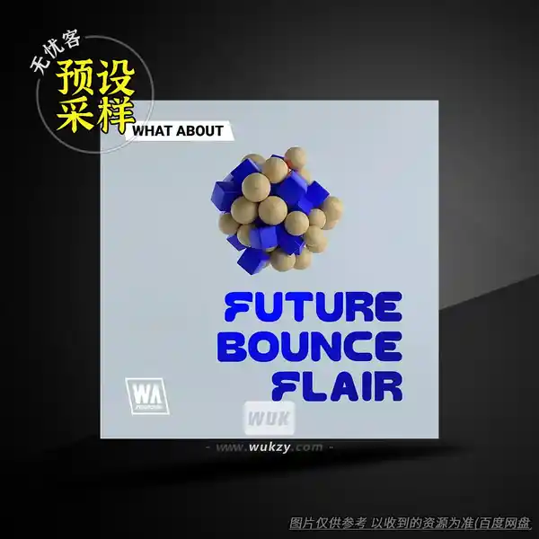 采样&预设	WA Production What About Future Bounce Flair WAV MiDi Serum（Bounce电音素材）