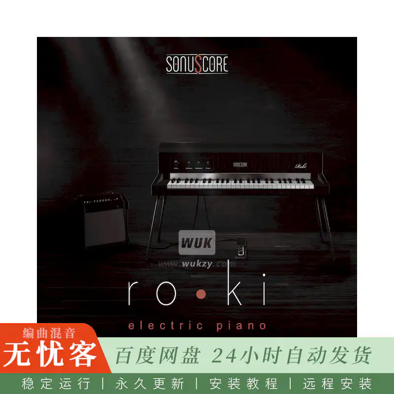 KTK	Sonuscore roki Electric Piano@复古电钢琴音色（Kontakt）